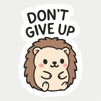 Don’t Give Up Sticker
